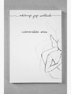 Ashtanga Yoga Workbook - Intermediate Series