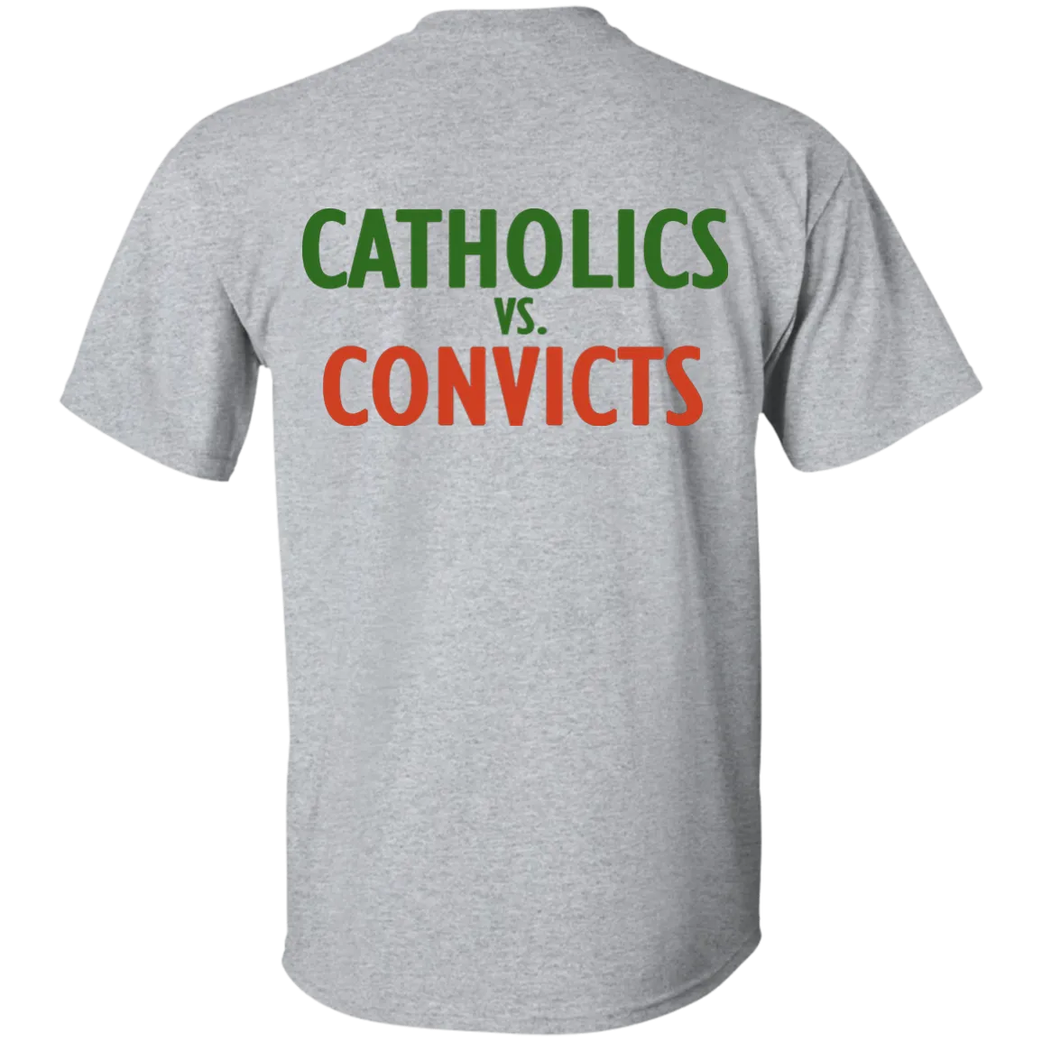 Catholics vs. Convicts t-shirt back side