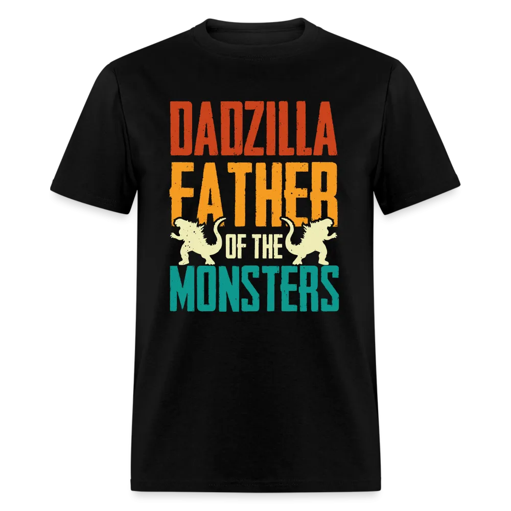 Dadzilla Father of the Monsters T-Shirt