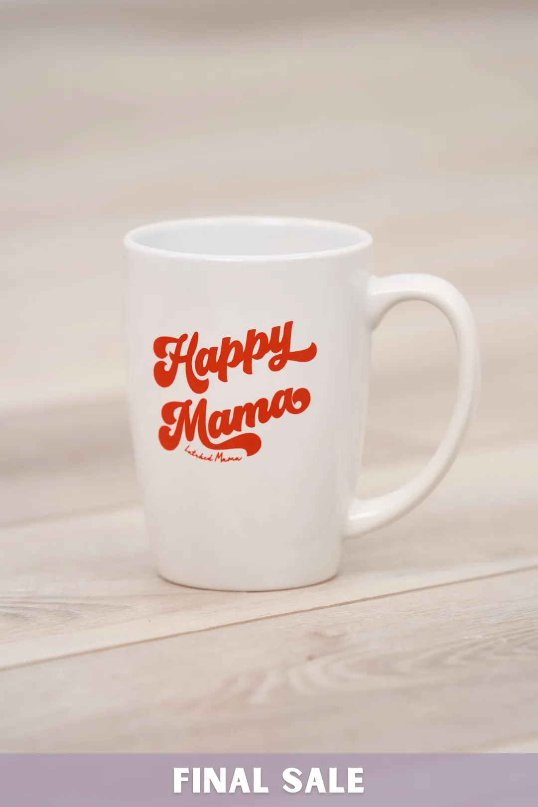 Latched Mama Happy Mama Mug - Final Sale